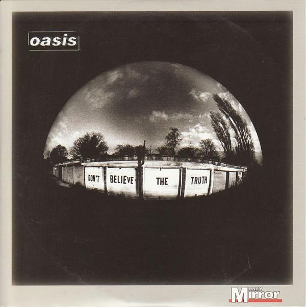Oasis  - Don't Believe The Truth