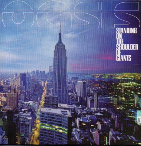 Oasis  - Standing On The Shoulder Of Giants