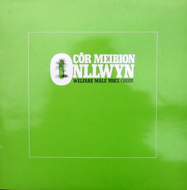 Onllwyn Welfare Male Voice Choir - Côr Meibion Onllwyn