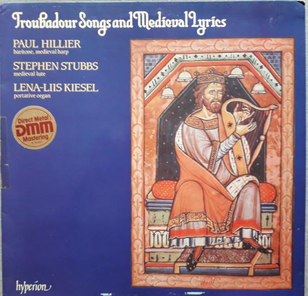 Paul Hillier, Stephen Stubbs, Lena-Liis Kiesel - Troubadour Songs And Medieval Lyrics