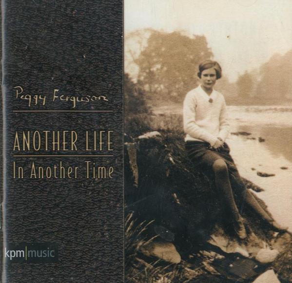Peggy Ferguson, Stephen Baker  - Another Life In Another Time