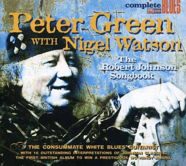 Peter Green , Nigel Watson, Peter Green Splinter Group - The Robert Johnson Songbook