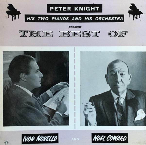 Peter Knight Orchestra - Present The Best Of Ivor Novello And Noël Coward