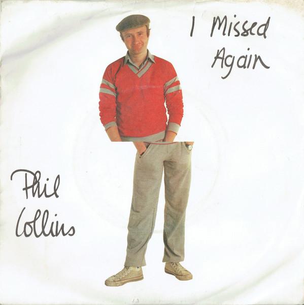 Phil Collins - I Missed Again