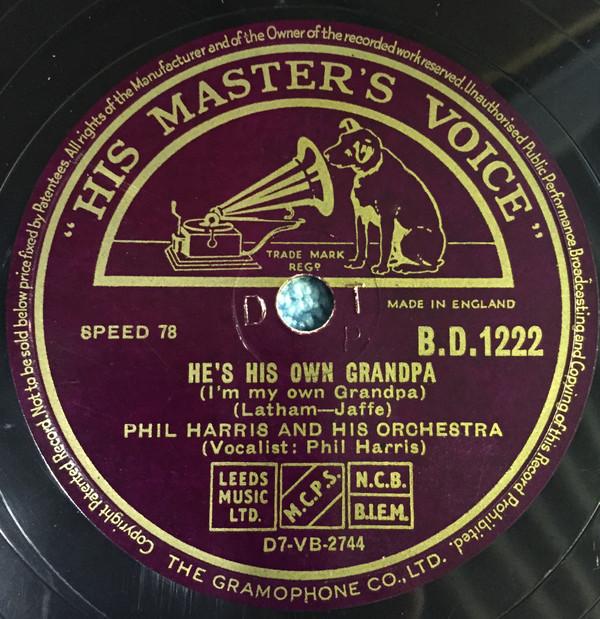 Phil Harris And His Orchestra - He's His Own Grandpa (I'm My Own Grandpa) / Never Trust A Woman