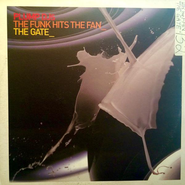 Plump DJs - The Funk Hits The Fan / The Gate