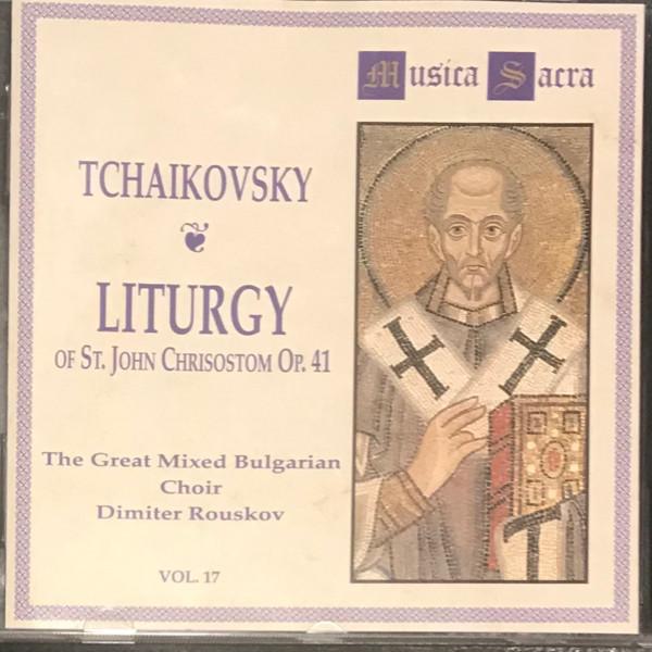 Pyotr Ilyich Tchaikovsky - Liturgy Of St. John Chrysostom - Op. 41