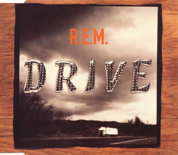 R.E.M. - Drive