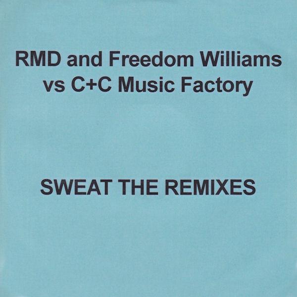 RMD Dance, Freedom Williams, C + C Music Factory - Sweat (The Remixes)