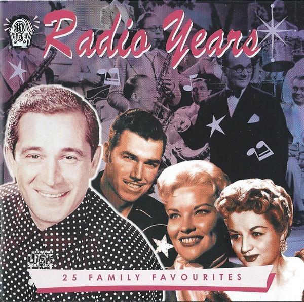  - Radio Years (25 Family Favourites)