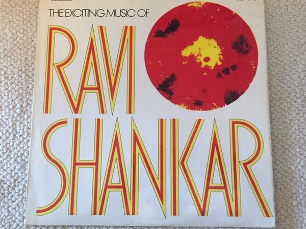 Ravi Shankar - The Exciting Music Of Ravi Shankar