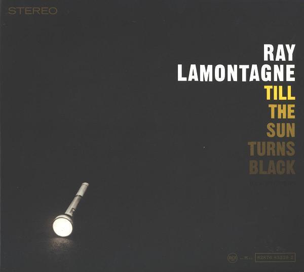 Ray Lamontagne - Till The Sun Turns Black