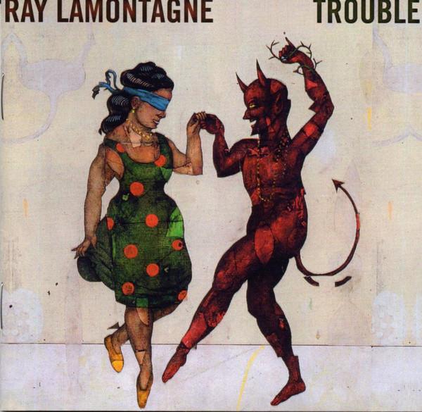 Ray Lamontagne - Trouble