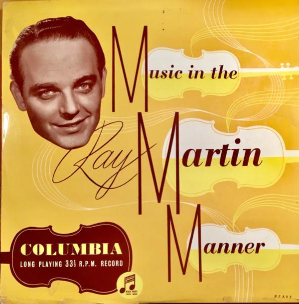Ray Martin And His Concert Orchestra - Music In The Ray Martin Manner