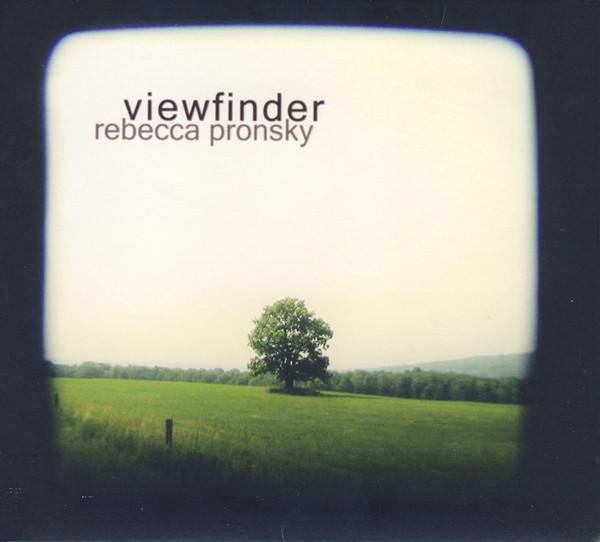 Rebecca Pronsky - Viewfinder