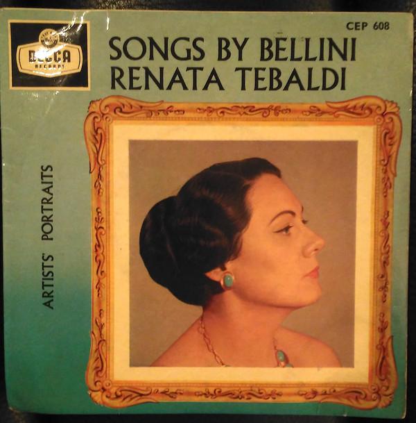 Renata Tebaldi - Songs By Bellini