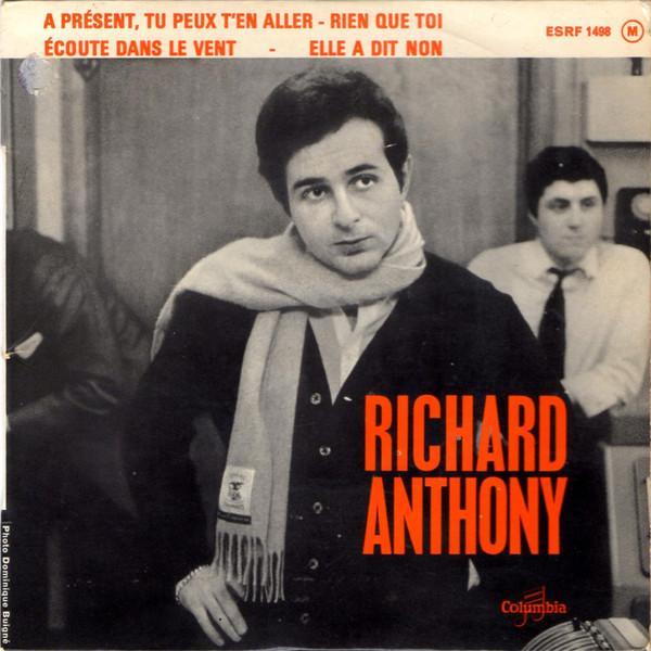 Richard Anthony  - A Présent, Tu Peux T'en Aller