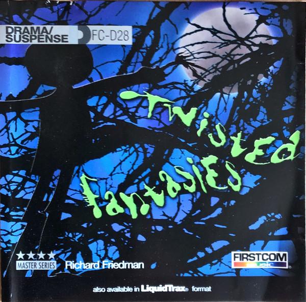 Richard Friedman - Drama - Suspense 28 - Twisted Fantasies