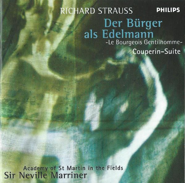 Richard Strauss, The Academy Of St. Martin-in-the-Fields, Sir Neville Marriner - Der Bürger Als Edelmann | Couperin Suite