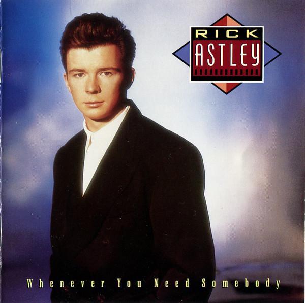 Rick Astley - Whenever You Need Somebody