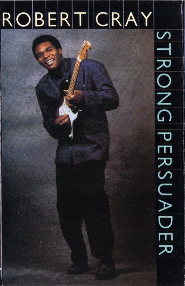 Robert Cray - Strong Persuader