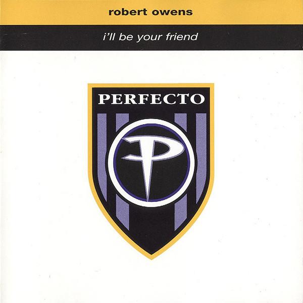 Robert Owens - I'll Be Your Friend