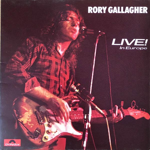 Rory Gallagher - Live! In Europe