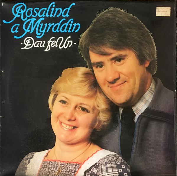 Rosalind A Myrddin - Dau Fel Un