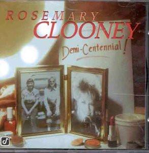 Rosemary Clooney - Demi-Centennial