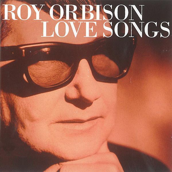 Roy Orbison - Love Songs