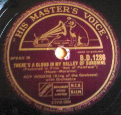Roy Rogers  - There's A Cloud In My Valley Of Sunshine / A Four Legged Friend
