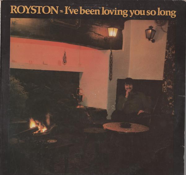 Royston Jones - I've Been Loving You So Long