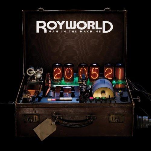 Royworld - Man In The Machine