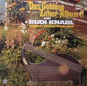 Rudi Knabl - Das Goldene Zither-Album II (Golden Zither Melodies)