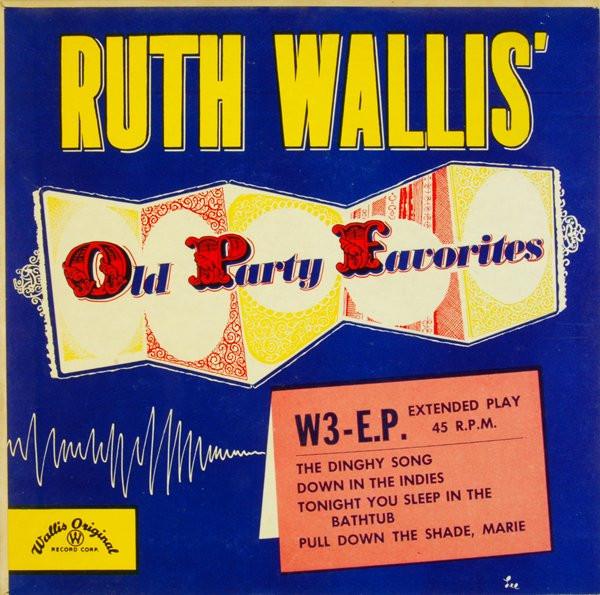 Ruth Wallis - Old Party Favorites