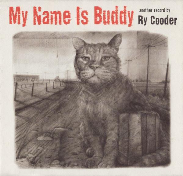 Ry Cooder - My Name Is Buddy