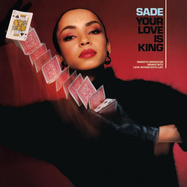 Sade - Your Love Is King
