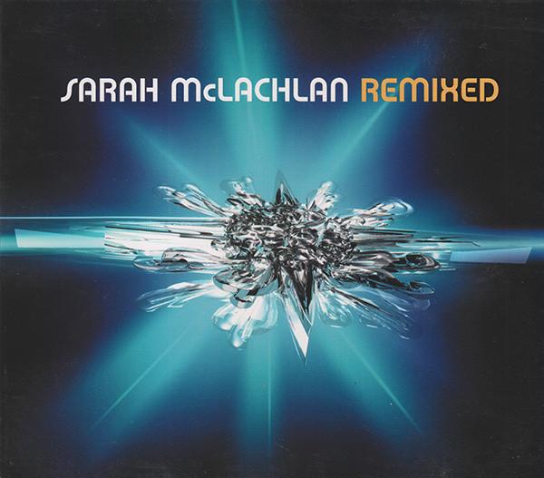 Sarah McLachlan - Remixed