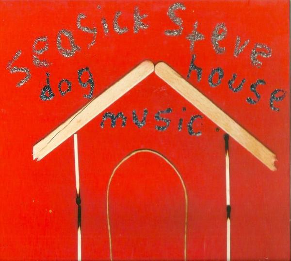 Seasick Steve - Dog House Music