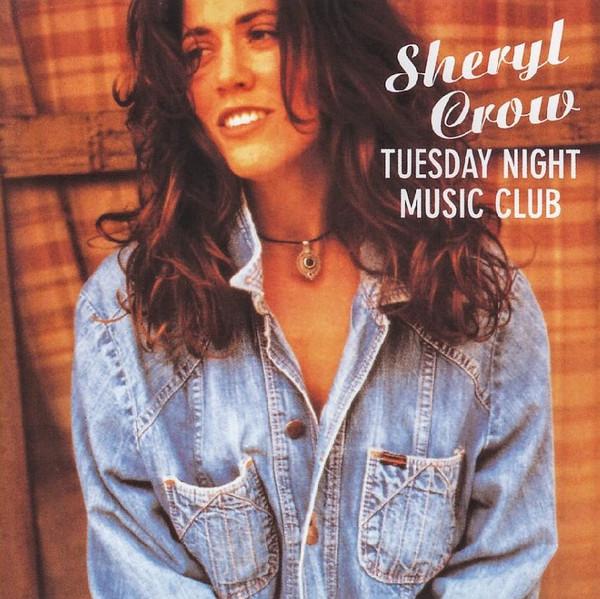 Sheryl Crow - Tuesday Night Music Club