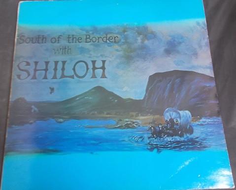 Shiloh  - South Of The Border