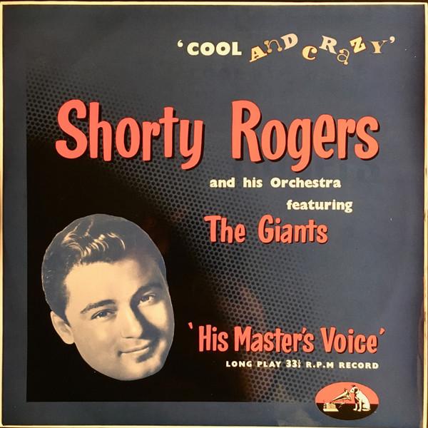 Shorty Rogers And His Orchestra, The Giants  - Cool And Crazy