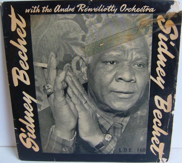 Sidney Bechet, André Réwéliotty Et Son Orchestre - Sidney Bechet With The Andre Reweliotty Orchestra