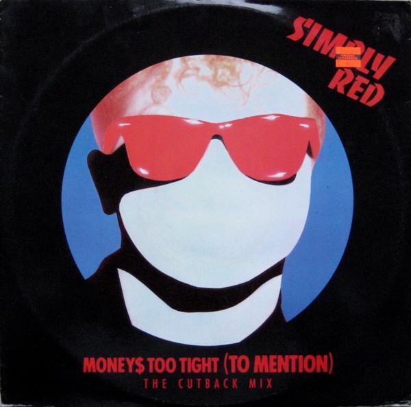 Simply Red - Money$ Too Tight (To Mention) (The Cutback Mix)