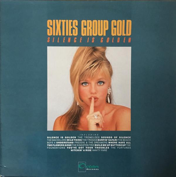  - Sixties Group Gold Silence Is Golden