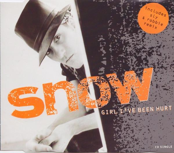 Snow  - Girl I've Been Hurt