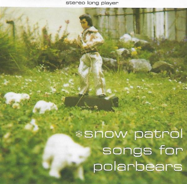 Snow Patrol - Songs For Polarbears