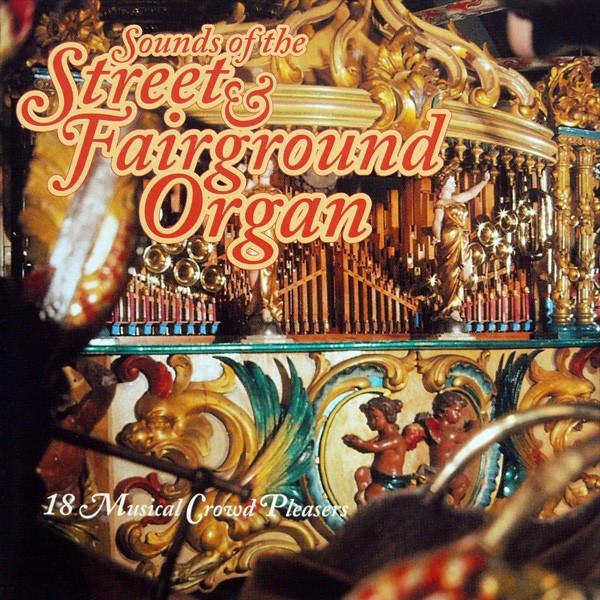  - Sounds Of The Street & Fairground Organ (18 Musical Crowd Pleasers)