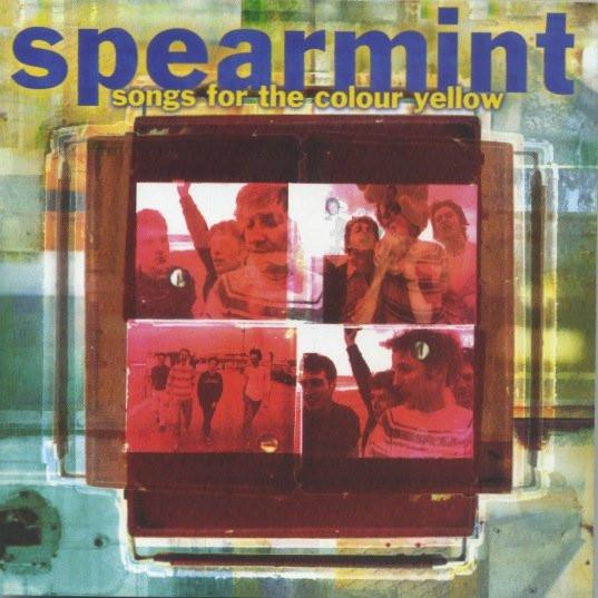 Spearmint  - Songs For The Colour Yellow