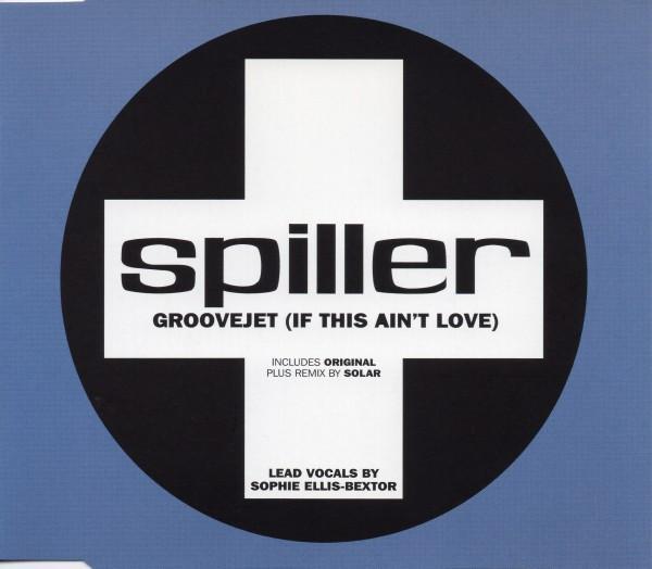 Spiller - Groovejet (If This Ain't Love)